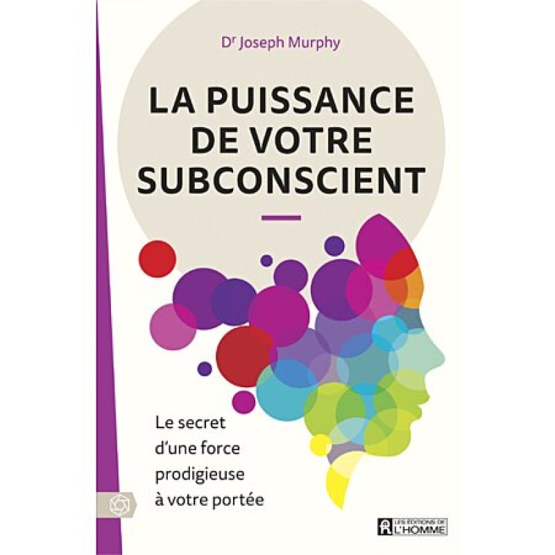 La puissance de votre Subconscient par Joseph Murphy