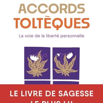 Les 4 accords toltèques de Don Miguel Ruiz